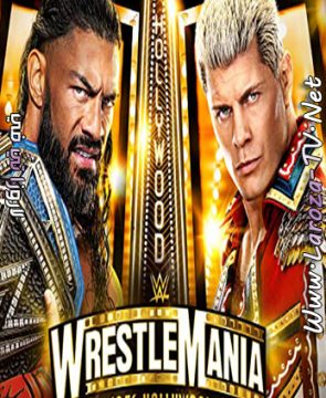 عرض راسلمينيا 39 – WWE WrestleMania 2-4-2023 مترجم 3.4.2023